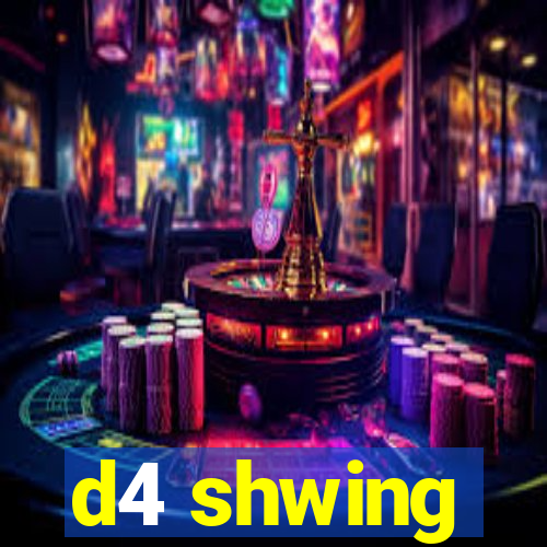 d4 shwing